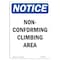 Signmission OSHA Notice, 5" Height, Non-Conforming Climbing Area Sign, 5" X 3.5", Portrait OS-NS-D-35-V-15059 - alternate 1